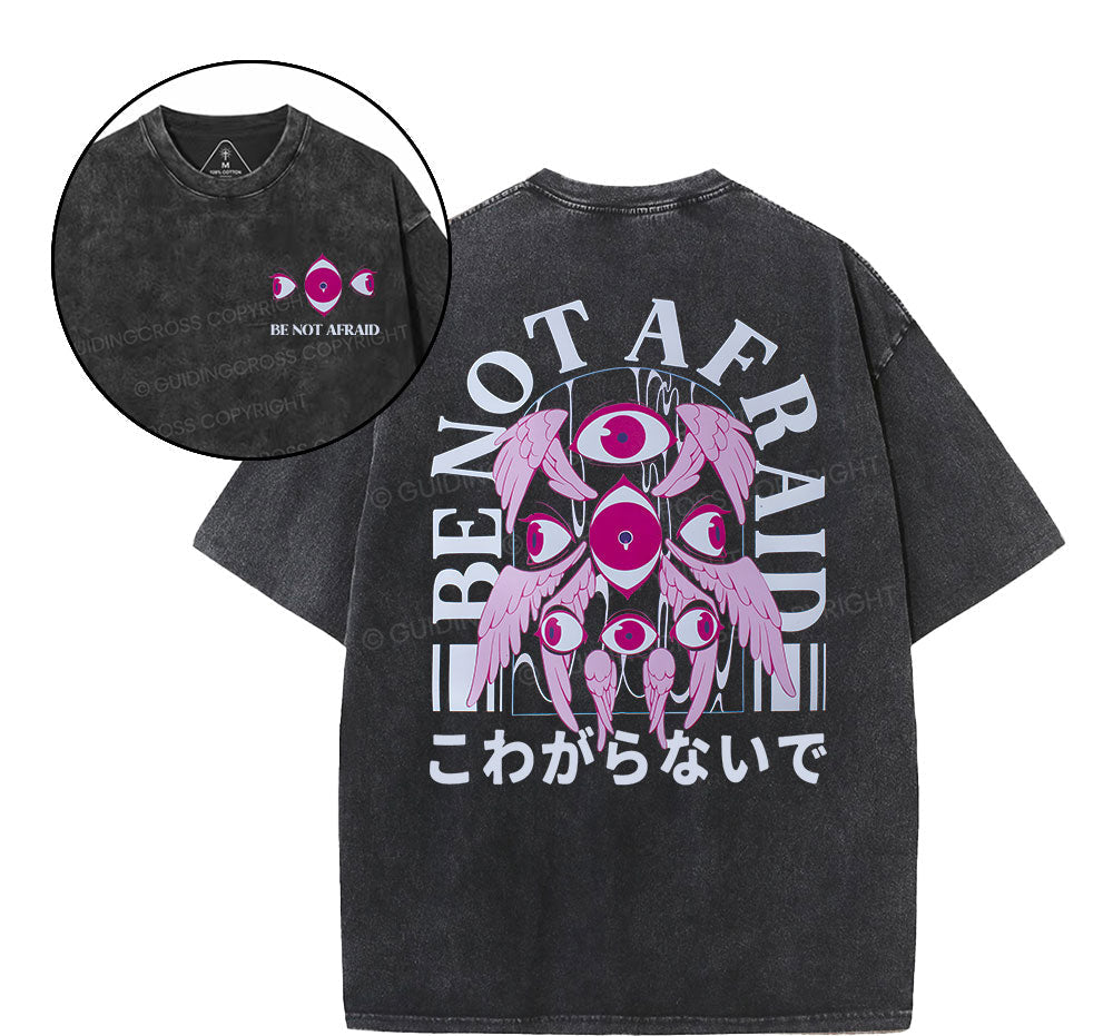 Be Not Afraid Christian Washed  T-Shrit Sale - GuidingCross