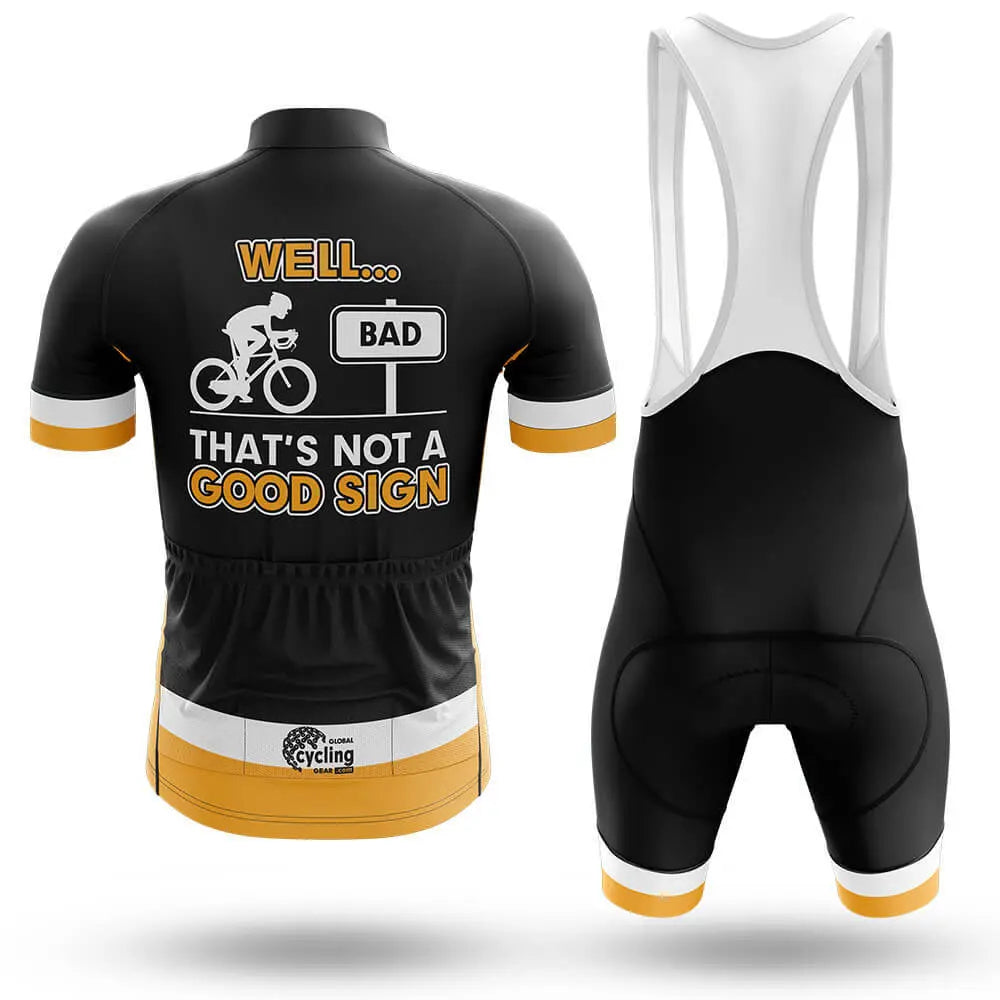 Not A Good Sign - Men's Cycling Kit