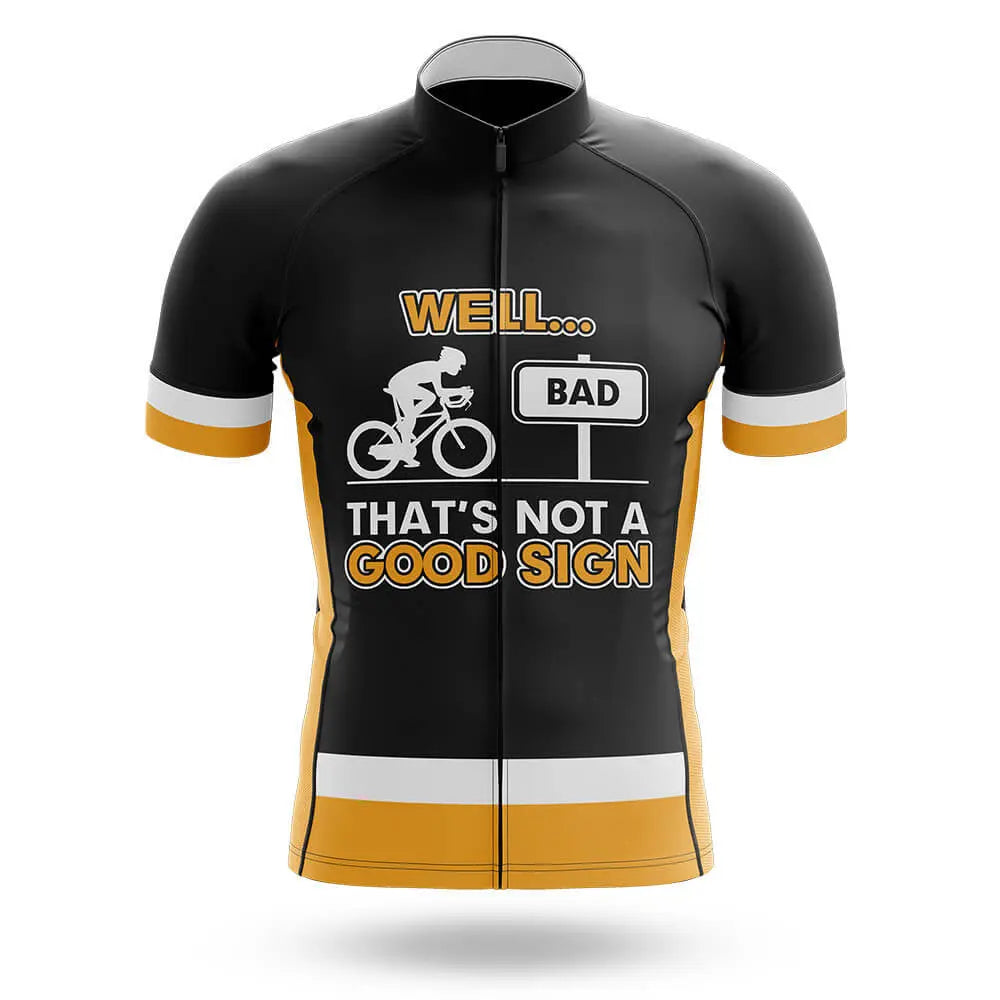 Not A Good Sign - Men's Cycling Kit